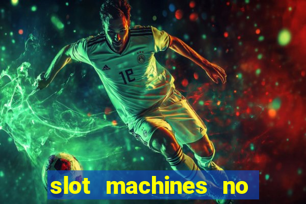 slot machines no deposit bonus