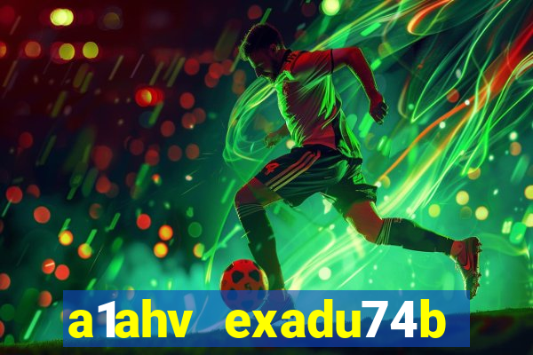 a1ahv exadu74b slots games