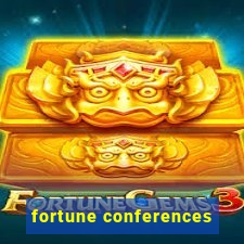 fortune conferences