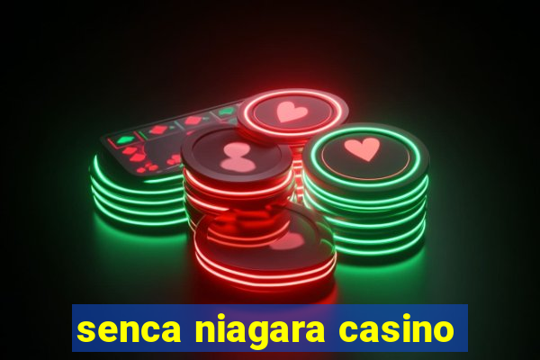 senca niagara casino