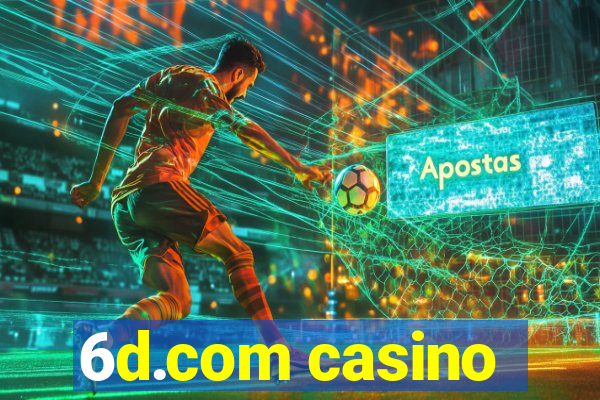 6d.com casino