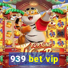 939 bet vip