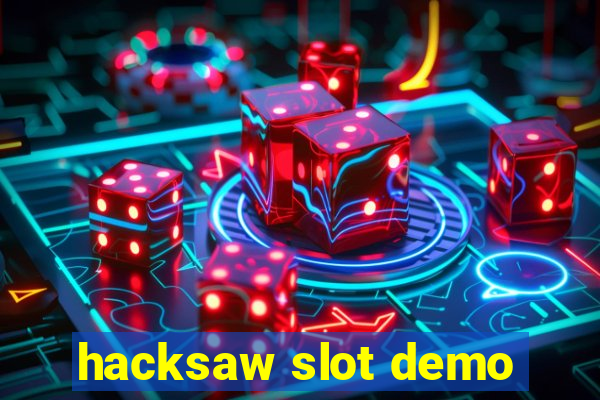 hacksaw slot demo