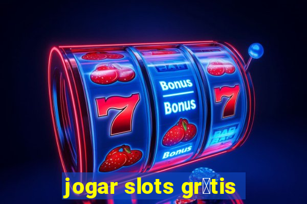 jogar slots gr谩tis