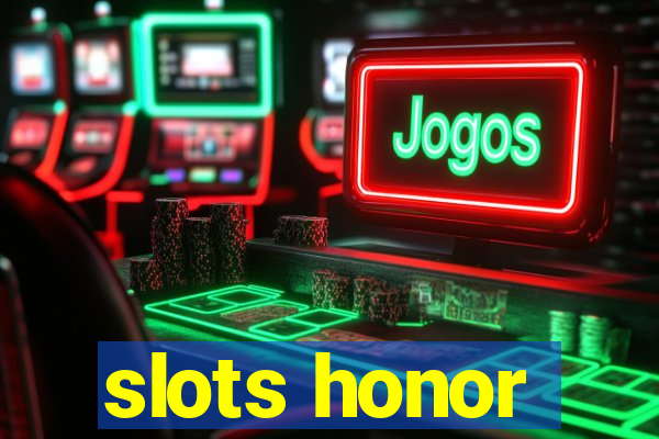 slots honor