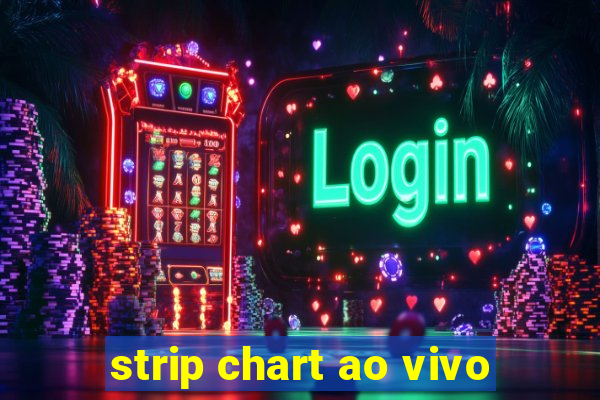 strip chart ao vivo