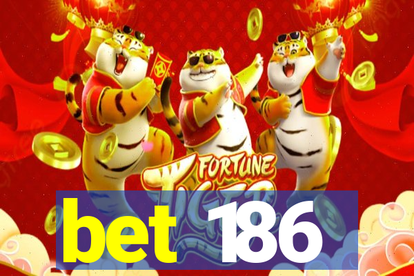 bet 186