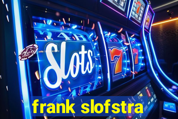 frank slofstra