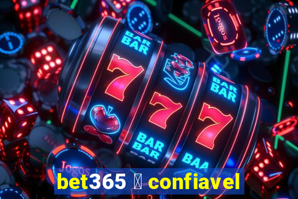 bet365 茅 confiavel