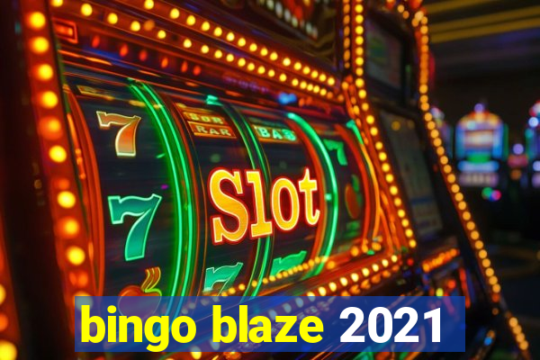 bingo blaze 2021