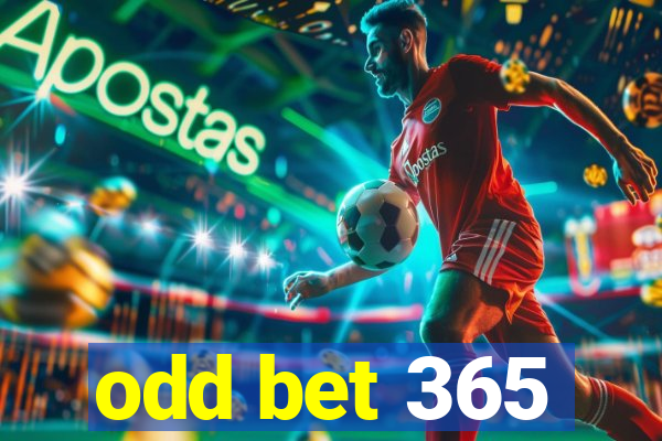 odd bet 365