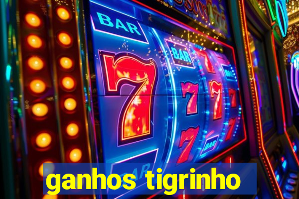 ganhos tigrinho