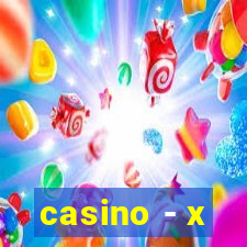 casino - x