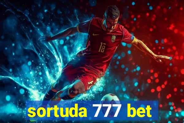 sortuda 777 bet