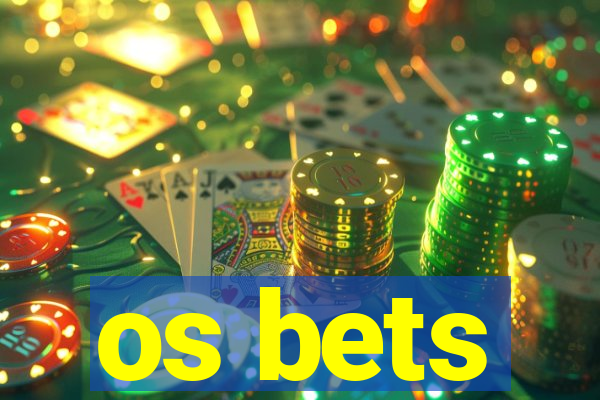 os bets