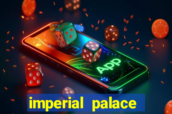 imperial palace hotel & casino