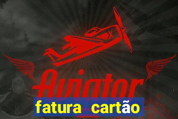 fatura cartão casas bahia