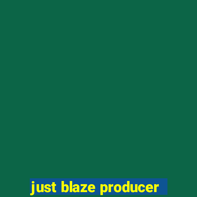 just blaze producer