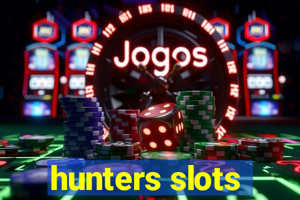 hunters slots