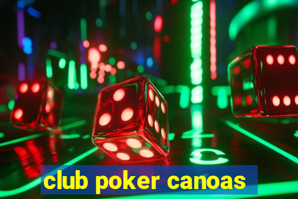 club poker canoas