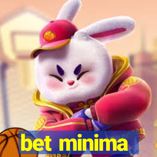 bet minima