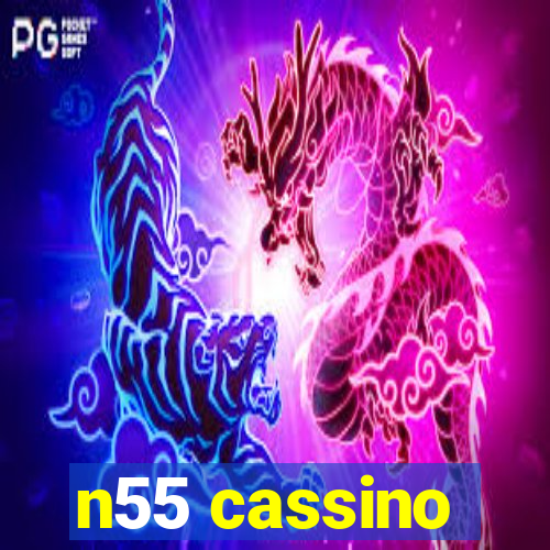 n55 cassino