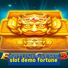 slot demo fortune