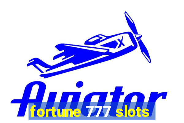 fortune 777 slots