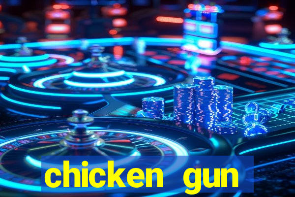 chicken gun dinheiro infinito