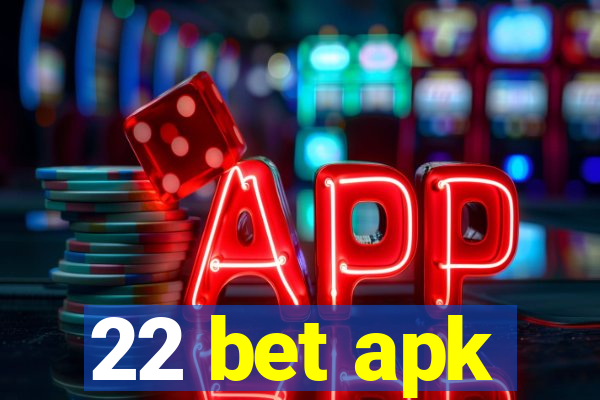 22 bet apk