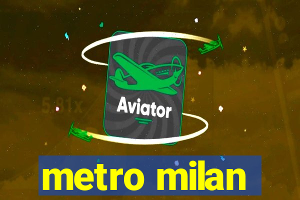 metro milan