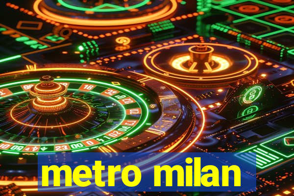 metro milan