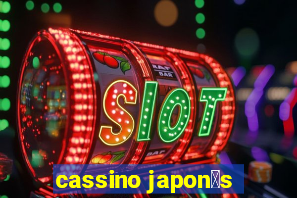 cassino japon锚s