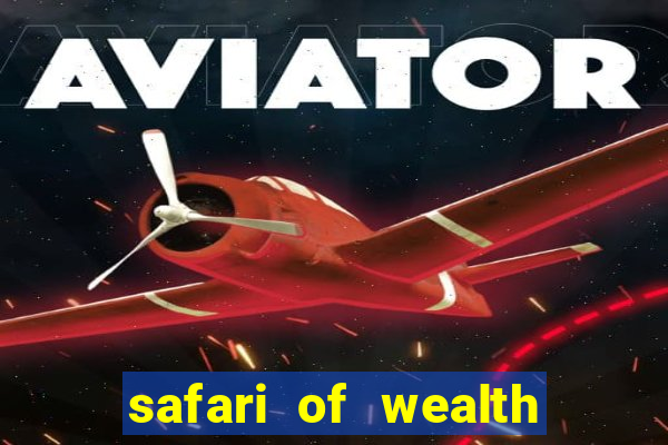 safari of wealth slot free play