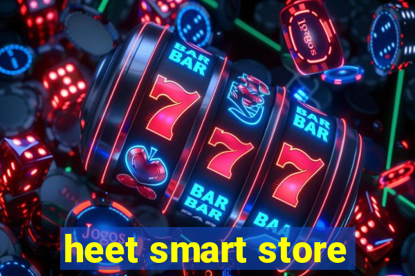 heet smart store