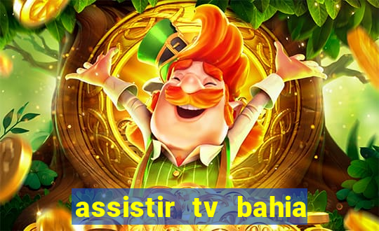 assistir tv bahia ao vivo