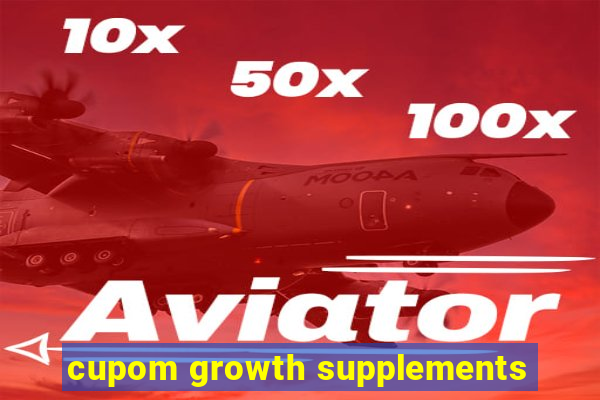 cupom growth supplements