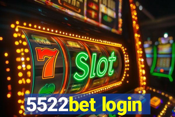 5522bet login