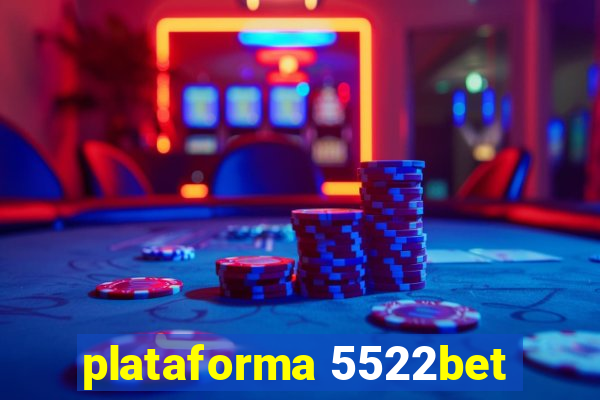 plataforma 5522bet