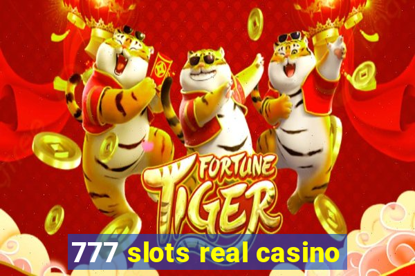 777 slots real casino