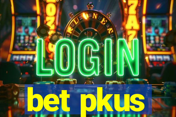 bet pkus