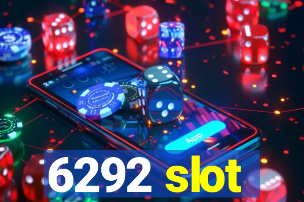 6292 slot