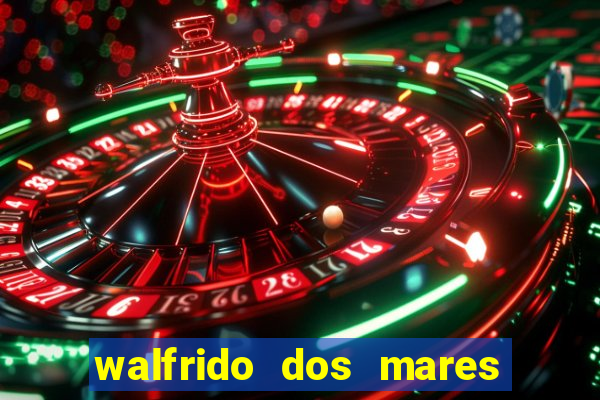 walfrido dos mares guia fortuna