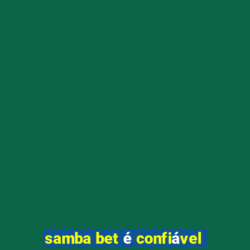 samba bet é confiável