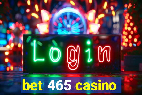 bet 465 casino