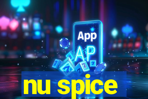 nu spice