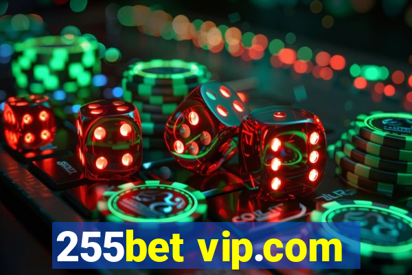 255bet vip.com