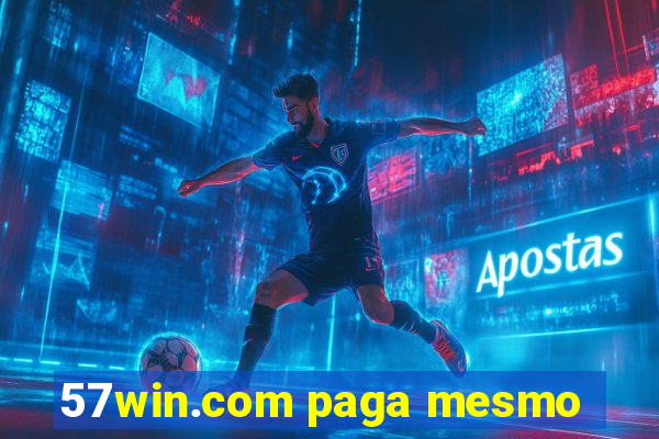 57win.com paga mesmo