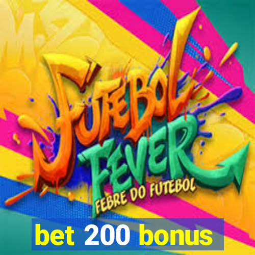 bet 200 bonus