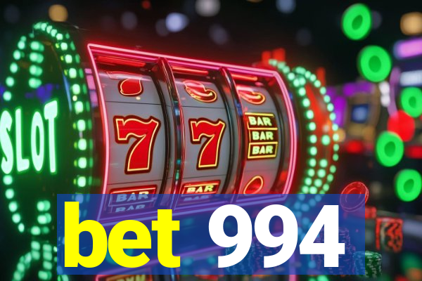 bet 994